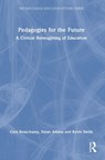 Pedagogies for the Future - GARY (CARDIFF METROPOLITAN UNIVERSITY,  UK) Beauchamp ; Dylan Adams ; Kevin (Electrical Trainer and Training Manager, UK) Smith - 9781032025612