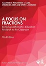 A Focus on Fractions - Marjorie M. (Vermont Mathematics Partnership Ongoing Assessment Project Petit ; Robert E. (Vermont Mathematics Institute Laird ; Caroline B. (University of Pennsylvania Ebby ; Edwin L. (Norwich University Marsden - 9781032028453