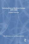Introduction to Medieval Europe 300–1500 - Wim (Leiden University Blockmans ; Peter Hoppenbrouwers - 9781032035406