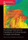 Routledge International Handbook of Critical Issues in Health and Illness - Kerry (Massey University Chamberlain ; Antonia (University of Auckland Lyons - 9781032039824