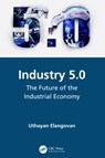 Industry 5.0 - Uthayan (Engineering Consultant Elangovan - 9781032041278
