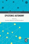 Epistemic Autonomy - Jonathan (University of North Florida Matheson ; Kirk (LCC International University Lougheed - 9781032052342