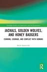 Jackals, Golden Wolves, and Honey Badgers - Keith Somerville - 9781032059075