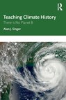 Teaching Climate History - Alan J. (Hofstra University Singer - 9781032061320