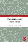 Toxic Leadership - Steven M. Walker ; Daryl Watkins - 9781032064772