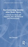 Reconstructing Identity After Brain Injury - Stijn Geerinck - 9781032070544