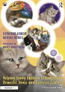 Helping Young Children to Understand Domestic Abuse and Coercive Control - Catherine Lawler ; Norma Howes ; Nicky Armstrong - 9781032072579