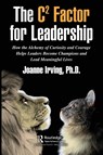 The C² Factor for Leadership - Ph.D. Irving - 9781032080840
