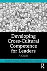 Developing Cross-Cultural Competence for Leaders - Joseph J. (United States Naval Academy) Thomas ; Clementine K. (United States Naval Academy) Fujimura - 9781032100432
