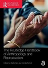 The Routledge Handbook of Anthropology and Reproduction - Sallie Han ; Cecilia Tomori - 9781032106663