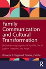 Family Communication and Cultural Transformation - Rhunette C. (Johnson C. Smith University and Rowan Cabarrus Community College Diggs ; Thomas J. (Old Dominion University Socha - 9781032111629
