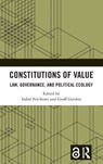 Constitutions of Value - ISABEL (UNIVERSITY OF WURZBURG,  Germany) Feichtner ; Geoff (University of Amsterdam, Netherlands) Gordon - 9781032118659