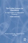 The Pocket Lawyer for Filmmakers - ESQ.,  Thomas A. (Lawyer, USA) Crowell - 9781032132822