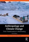Anthropology and Climate Change - Susan A. (George Mason University Crate ; Mark (University of Alberta Nuttall - 9781032150932