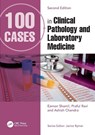 100 Cases in Clinical Pathology and Laboratory Medicine - Eamon Shamil ; Praful (Dana-Farber Cancer Inst) Ravi ; Ashish (St Thomas' Hospital) Chandra - 9781032151373