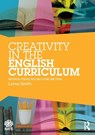 Creativity in the English Curriculum - Lorna (University of Bristol) Smith - 9781032152592