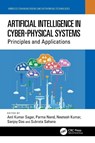 Artificial Intelligence in Cyber-Physical Systems - Anil (Sharda University Kumar Sagar ; Parma (Sharda University Nand ; Neetesh (IIT Roorkee Kumar - 9781032164847