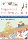 Supporting Children with DLD - Kate Kempton - 9781032171388