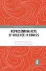Representing Acts of Violence in Comics - Nina Mickwitz ; Ian Horton ; Ian Hague - 9781032177557