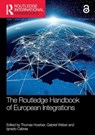 The Routledge Handbook of European Integrations - Thomas (ESSCA Hoerber ; Gabriel (ESSCA Bordeaux Weber ; Ignazio (Northumbria University Cabras - 9781032182421