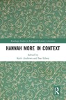 Hannah More in Context - Kerri (Edge Hill University) Andrews ; Sue (University of Bristol) Edney - 9781032182964