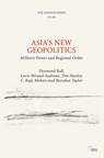 Asia's New Geopolitics - DESMOND BALL ; LUCIE BERAUD-SUDREAU ; TIM (THE INTERNATIONAL INSTITUTE FOR STRATEGIC STUDIES (IISS),  UK) Huxley ; C. Raja (Observer Research Foundation, India) Mohan - 9781032187365