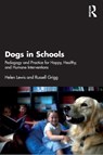 Dogs in Schools - Helen (Swansea University Lewis ; Russell Grigg - 9781032189383