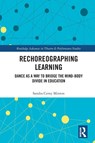 Rechoreographing Learning - Sandra Cerny Minton - 9781032193830