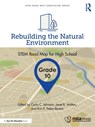 Rebuilding the Natural Environment, Grade 10 - Carla C. (North Carolina State University Johnson ; Janet B. (North Carolina State University Walton ; Erin E. (George Mason University Peters-Burton - 9781032199764