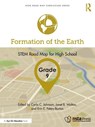 Formation of the Earth, Grade 9 - Carla C. (North Carolina State University Johnson ; Janet B. (North Carolina State University Walton ; Erin E. (George Mason University Peters-Burton - 9781032199900