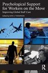Psychological Support for Workers on the Move - Kate S. Thompson - 9781032200439
