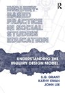 Inquiry-Based Practice in Social Studies Education - S.G. (Binghamton University Grant ; Kathy Swan ; John (North Carolina State University Lee - 9781032202358
