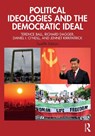 Political Ideologies and the Democratic Ideal - Terence Ball ; Richard (University of Richmond) Dagger ; Daniel I. (University of Florida) O'Neill ; Jennet Kirkpatrick - 9781032204468