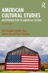 American Cultural Studies - Neil Campbell ; Alasdair Kean ; Andrew Dix ; Peter Templeton - 9781032207308