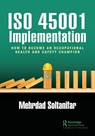ISO 45001 Implementation - Mehrdad Soltanifar - 9781032210544