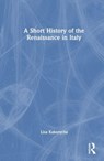 A Short History of Renaissance Italy - Lisa Kaborycha - 9781032218687