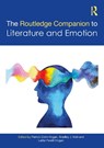 The Routledge Companion to Literature and Emotion - Patrick Colm (University of Connecticut Hogan ; Bradley J. (Arizona State University Irish ; Lalita Pandit Hogan - 9781032219226