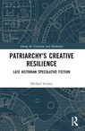 Patriarchy’s Creative Resilience - Michael Kramp - 9781032232980