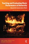 Teaching and Evaluating Music Performance at University - JOHN (WESTERN SYDNEY UNIVERSITY,  Australia) Encarnacao ; Diana (Western Sydney University, Australia) Blom - 9781032236179