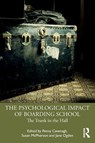 The Psychological Impact of Boarding School - Penny Cavenagh ; Susan McPherson ; Jane Ogden - 9781032248721