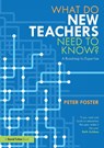 What Do New Teachers Need to Know? - Peter Foster - 9781032250489