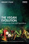 The Vegan Evolution - Gregory F. Tague - 9781032267623