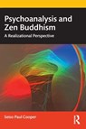 Psychoanalysis and Zen Buddhism - Seiso Paul (Director Cooper - 9781032267654