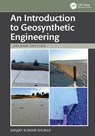 An Introduction to Geosynthetic Engineering - Sanjay Kumar (Edith Cowan University Shukla - 9781032268330