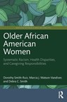Older African American Women - Dorothy (University of North Carolina at Charlotte Smith-Ruiz ; Marcia J. (Towson University Watson-Vandiver ; Debra C. (University of North Carolina at Charlotte Smith - 9781032268699