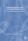 Understanding Australian Construction Contractors - MATT (WESTERN SYDNEY UNIVERSITY,  Australia) Stevens ; John (Western Sydney University, Australia) Smolders - 9781032269481