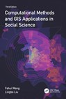 Computational Methods and GIS Applications in Social Science - Fahui (Louisiana State University Wang ; Lingbo Liu - 9781032273266