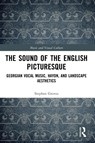 The Sound of the English Picturesque - Stephen Groves - 9781032275796
