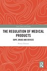The Regulation of Medical Products - Penny (Deakin University Gleeson - 9781032277172