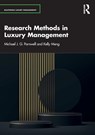 Research Methods in Luxury Management - Michael J. G. (University of Leeds Parnwell ; Kelly (Goldsmiths Meng - 9781032281100
